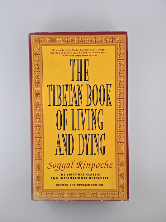 The Tibetan Book of Living and Dying by Sogyal Rinpoche