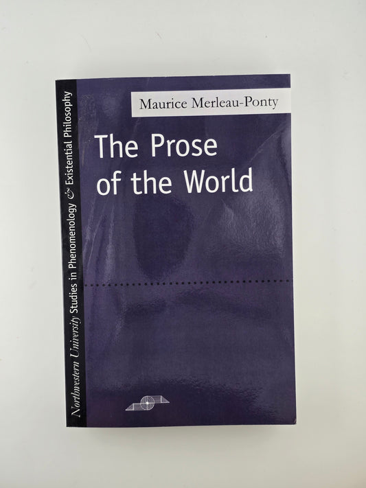 The Prose of the World by Maurice Merleau-Ponty
