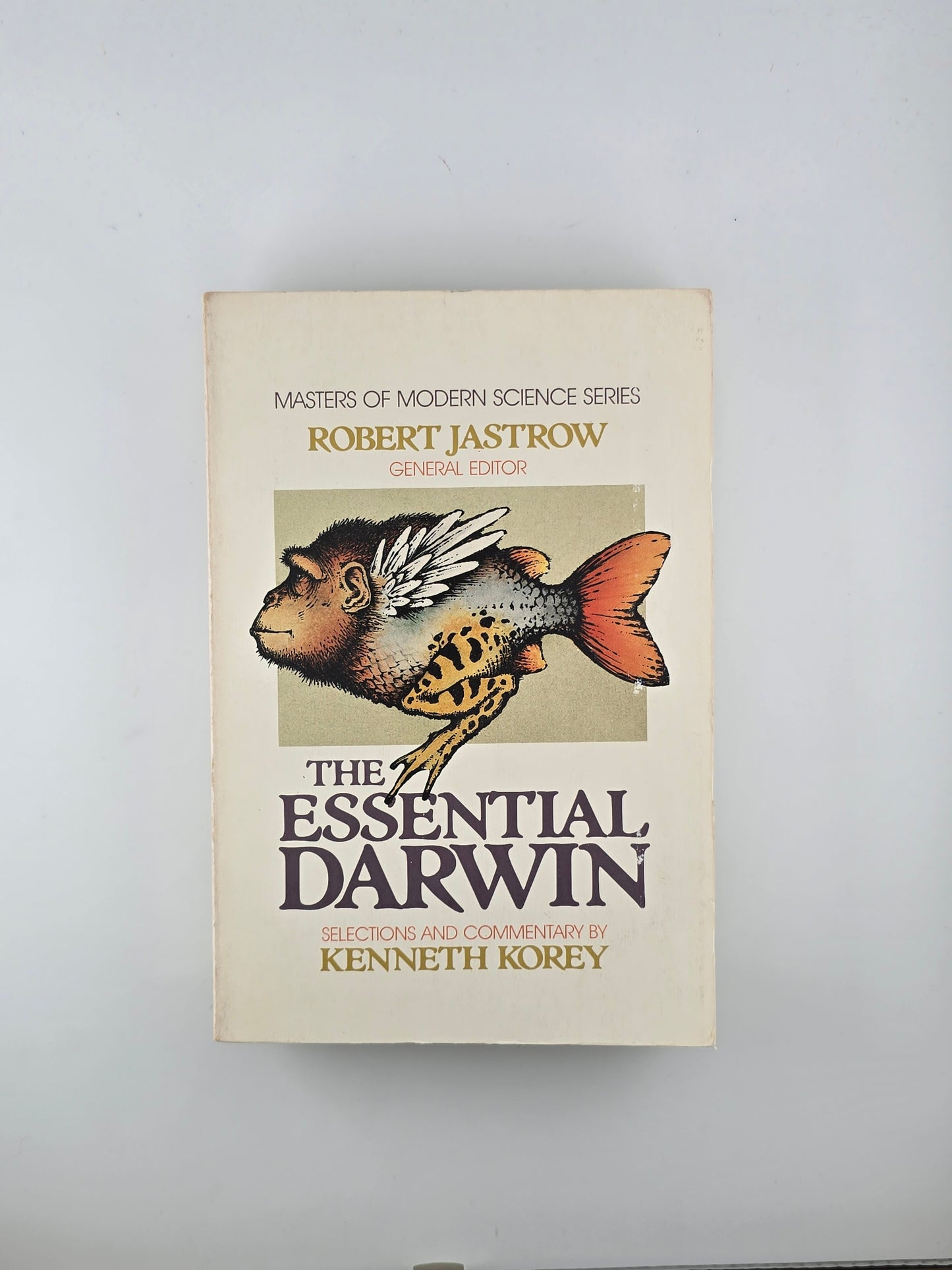 The Essential Darwin ed. by Robert Jastrow and Kenneth Korey