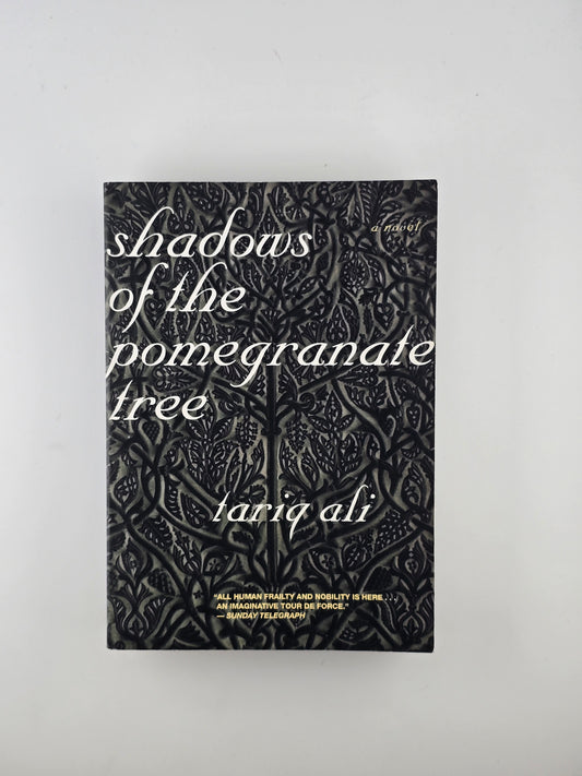 Shadows of the Pomegranate Tree by Tariq Ali
