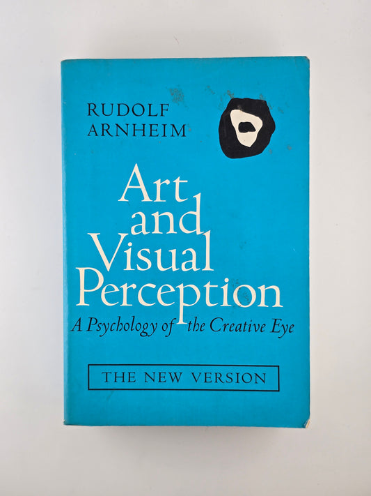 Art and Visual Perception by Rudolf Arnheim