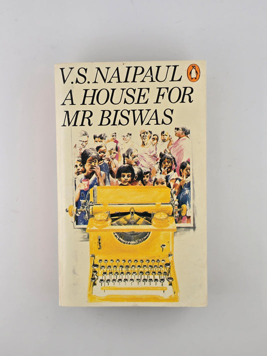 A House for Mr. Biswas by V. S. Naipaul