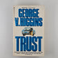 Trust by George V. Higgins