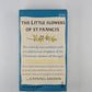 The Little Flowers of St. Francis by Raphael Brown