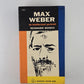 Max Weber: An Intellectual Portrait by Reinhard Bendix
