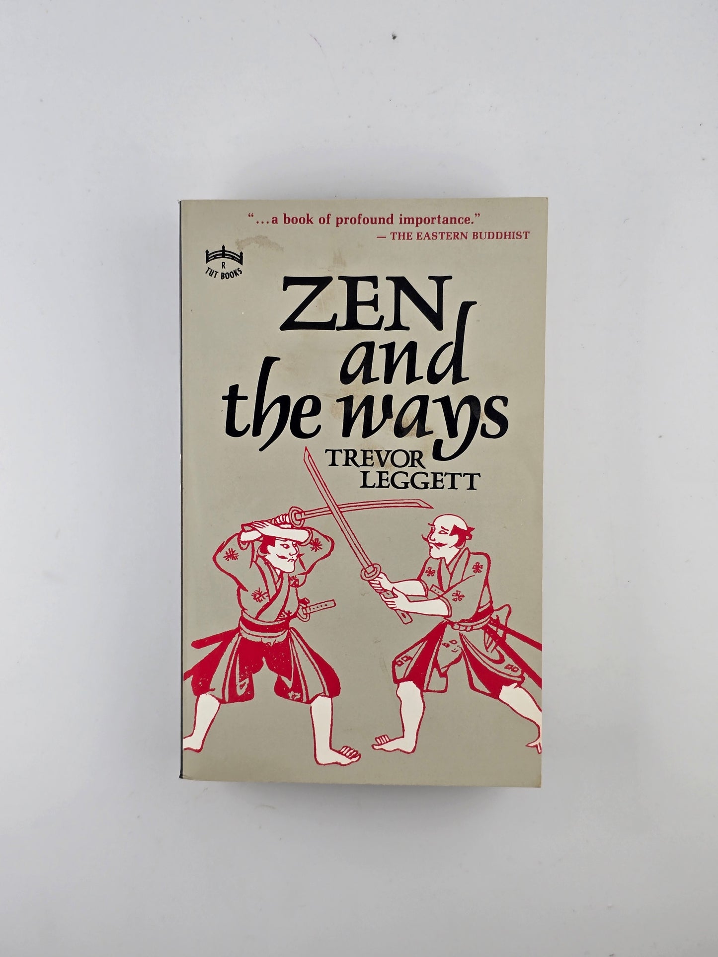 Zen and the Ways by Trevor Leggett
