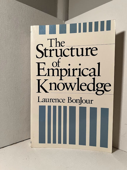 The Structure of Empirical Knowledge by Laurence BonJour