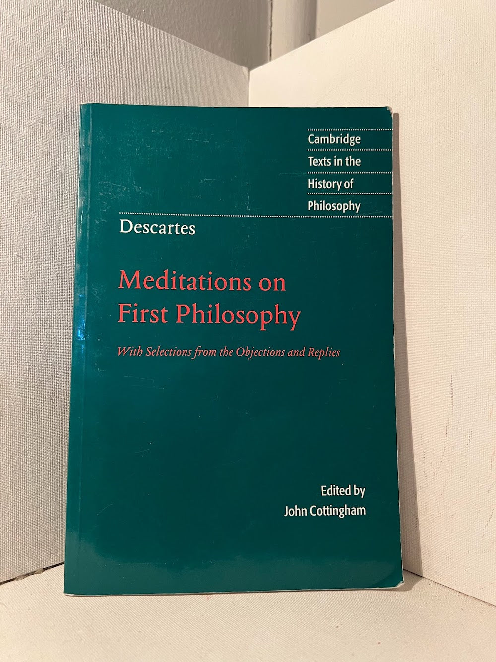 Meditations on First Philosophy by Rene Descartes
