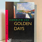 Golden Days by Carolyn See