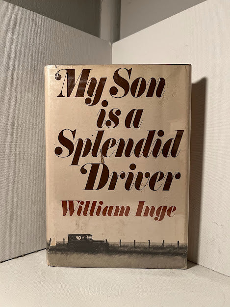 My Son is A Splendid Driver by William Inge