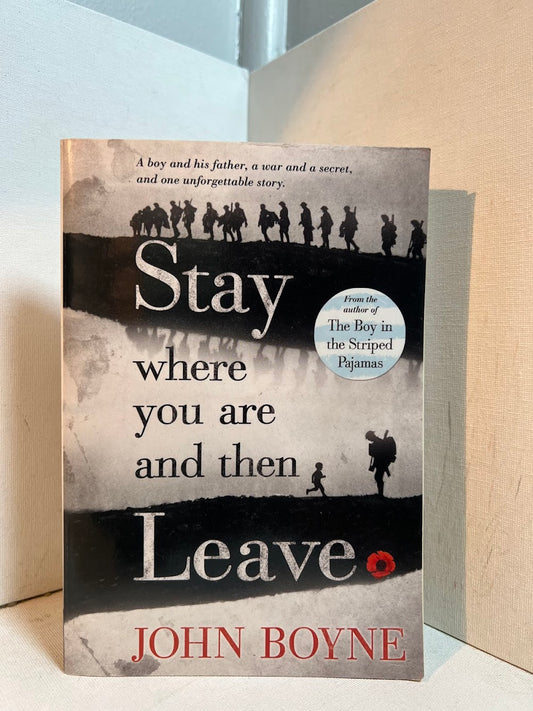 Stay Where You Are and Then Leave by John Boyne