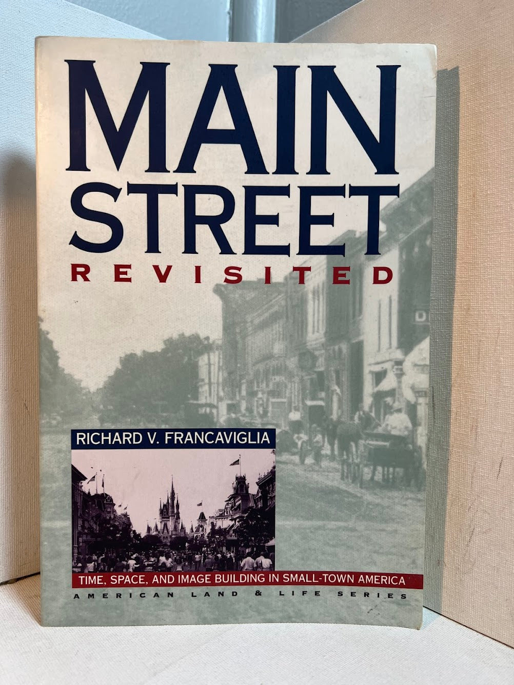 Main Street Revisited by Richard V. Francaviglia