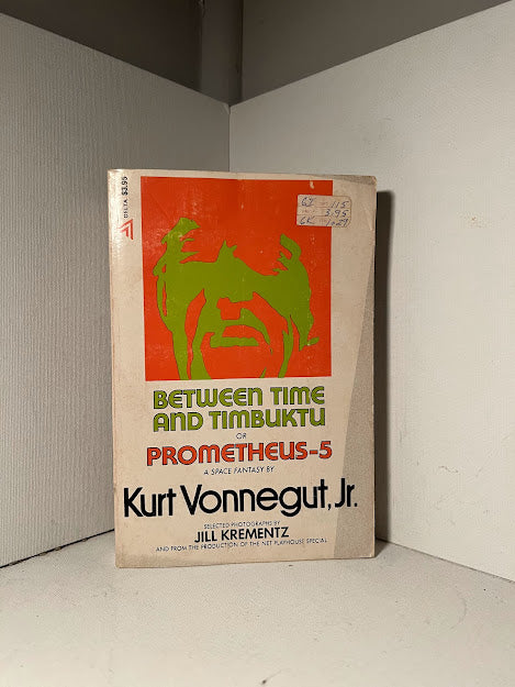 Between Time and Timbuktu or Prometheus-5 by Kurt Vonnegut