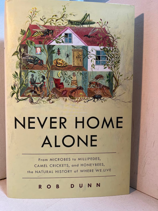 Never Home Alone by Rob Dunn