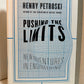 Pushing the Limits - New Adventures in Engineering by Henry Petroski