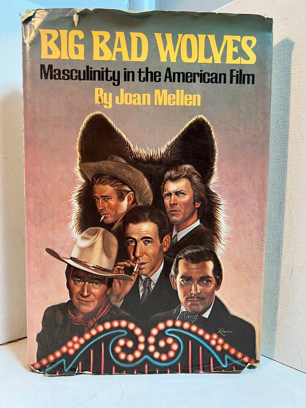 Big Bad Wolves - Masculinity in the American Film by Joan Mellen