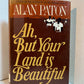 Ah, But Your Land is Beautiful by Alan Paton