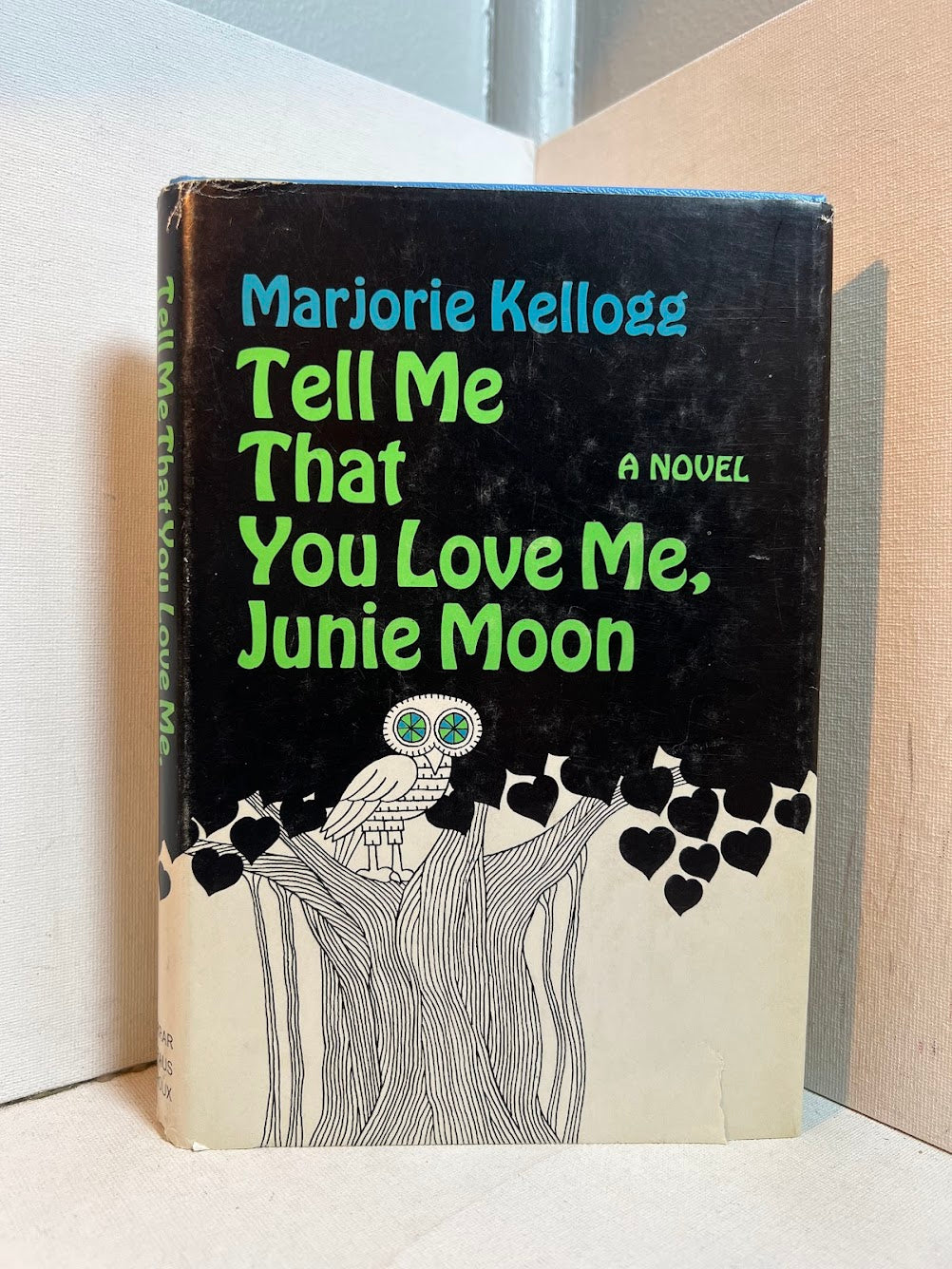 Tell Me That You Love Me, Junie Moon by Marjorie Kellogg