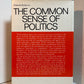The Common Sense of Politics by Mortimer J. Adler