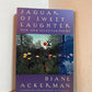 Jaguar of Sweet Laughter by Diane Ackerman