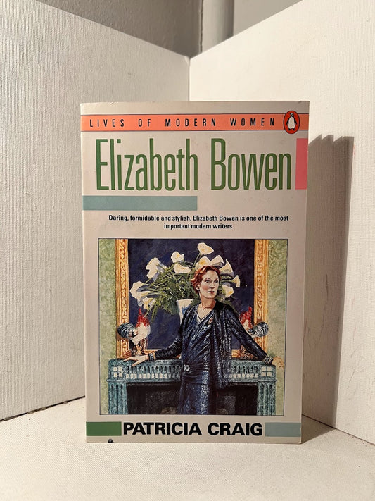 Elizabeth Bowen by Patricia Craig