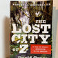 The Lost City of Z by David Grann