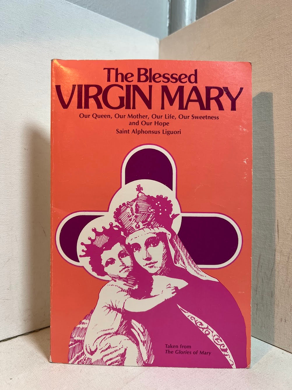 The Blessed Virgin Mary by Saint Alphonsus Liguori