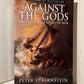 Against the Gods: The Remarkable Story of Risk by Peter L. Bernstein