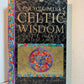 The Encyclopedia of Celtic Wisdom by Caitlin & John Matthews