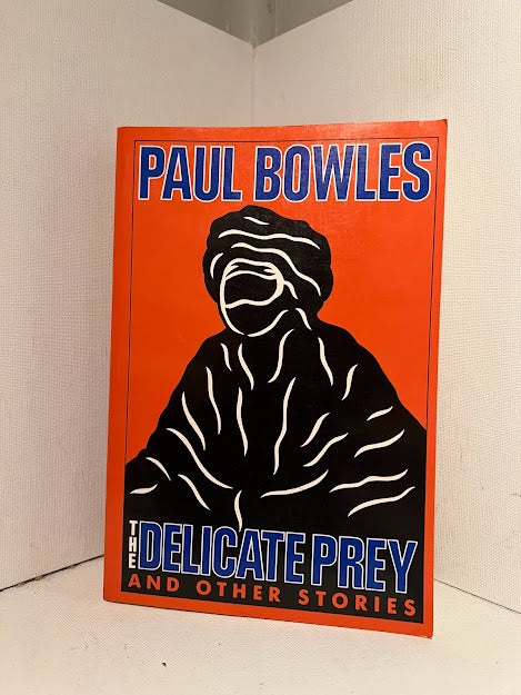 Delicate Prey and Other Stories by Paul Bowles