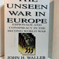 The Unseen War in Europe - Espionage and Conspiracy in the Second World War by John H. Waller