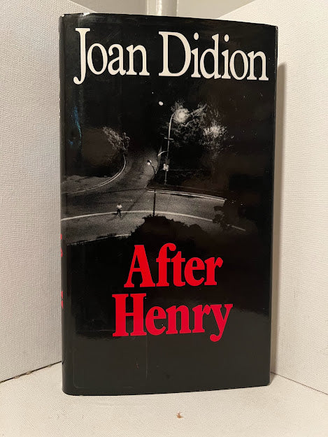 After Henry by Joan Didion