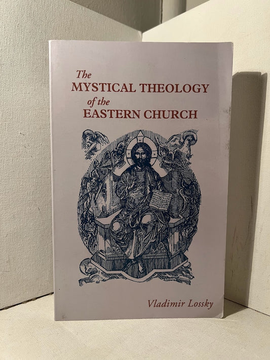 The Mystical Theology of the Eastern Church by Vladimir Lossky