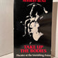 Take Up the Bodies by Herbert Blau