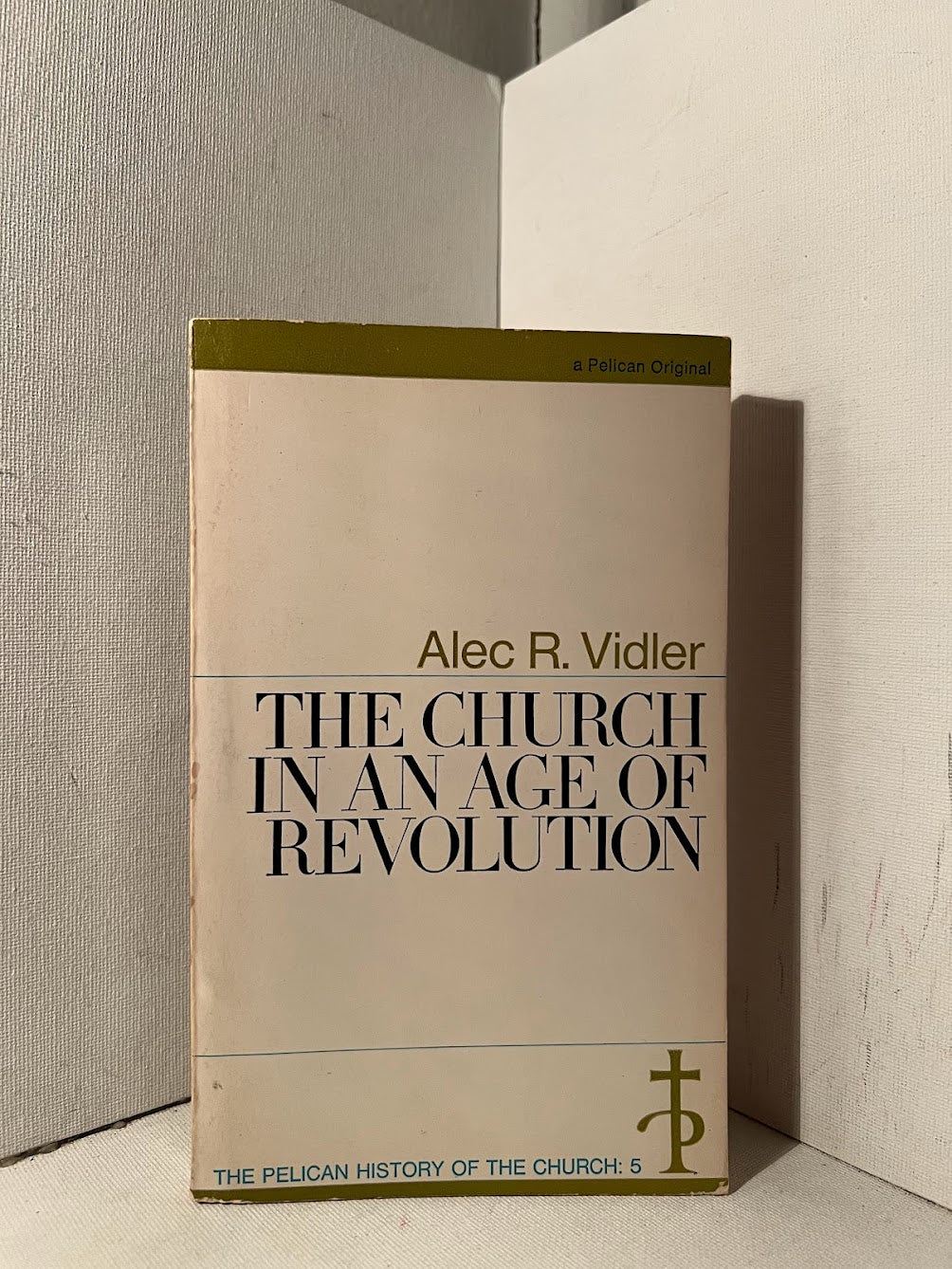 The Church in An Age of Revolution by Alec R. Vidler