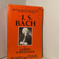 J.S. Bach by Albert Schweitzer