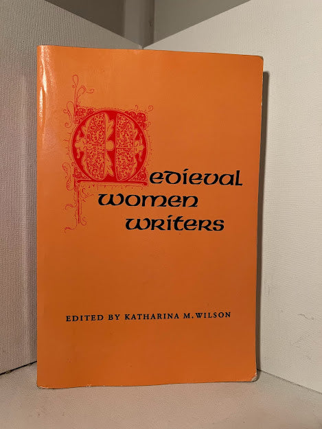 Medieval Women Writers edited by Katharina M. Wilson