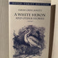 A White Heron and Other Stories by Sarah Orne Jewett
