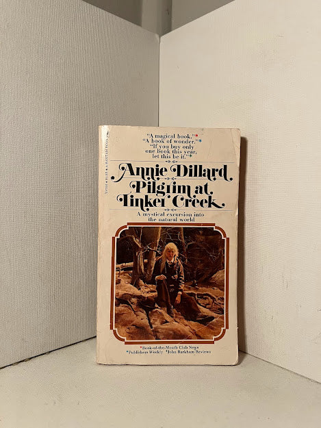 Pilgrim at Tinker Creek by Annie Dillard