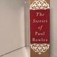 The Stories of Paul Bowles
