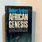 The Territorial Imperative and African Genesis by Robert Ardrey