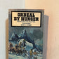 Ordeal by Hunger by George R. Stewart
