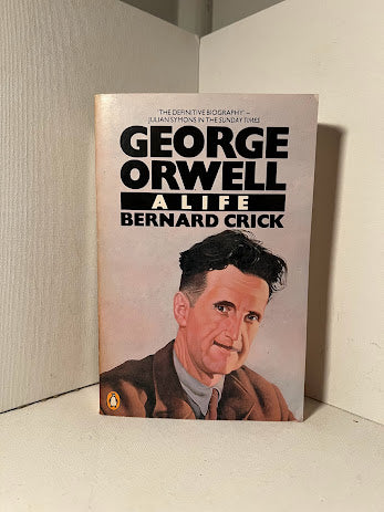 George Orwell: A Life by Bernard Crick