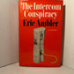 The Intercom Conspiracy by Eric Ambler