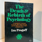 The Death and Rebirth of Psychology by Ira Progoff
