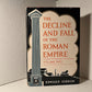 The Decline and Fall of the Roman Empire by Edward Gibbon