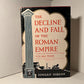 The Decline and Fall of the Roman Empire by Edward Gibbon