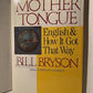 The Mother Tongue by Bill Bryson