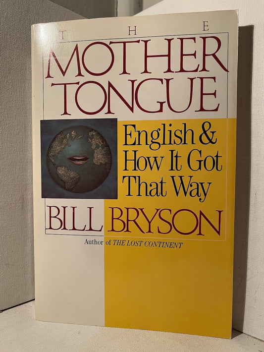 The Mother Tongue by Bill Bryson