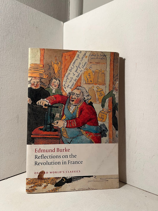 Reflections on the Revolution in France by Edmund Burke